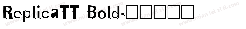 ReplicaTT Bold字体转换